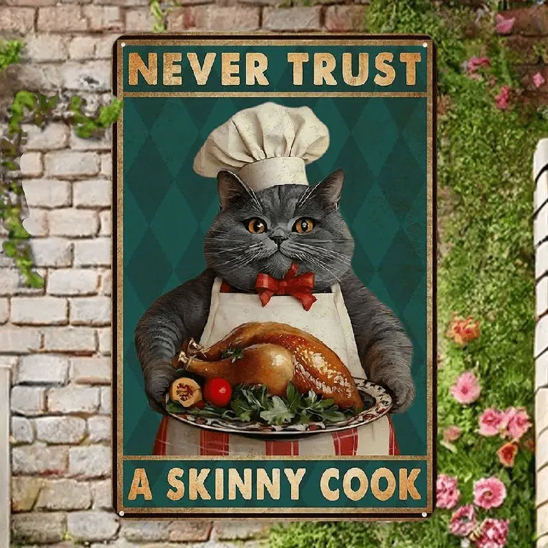 Metal plaque, Never Trust A Skinny Cook Cat Metal Tin Sign Funny Wall Decor for Living Room Home Yard Garden Kitchen Indoor 12×8 Inch Wall Decor For Home Bedroom Bar Country Garden Bathroom Decor Gifts, Home