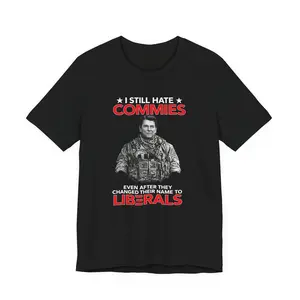 I STILL HATE COMMIES TEE SHIRT