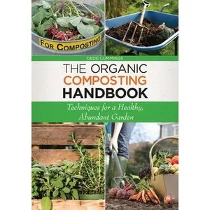 USED-The Organic Composting Handbook: Techniques for a Healthy, Abundant Garden by Cummings, Dede (Paperback)