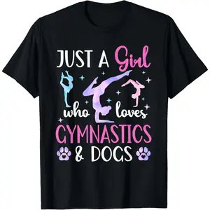 100% Cotton Just a Girl who Loves Gymnastics and Dogs Gymnast Dog Lover T-Shirt