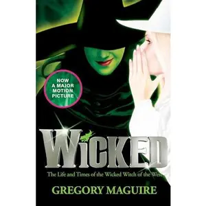 USED-Wicked: The Life and Times of the Wicked Witch of the West by GREGORY MAGUIRE (Paperback)
