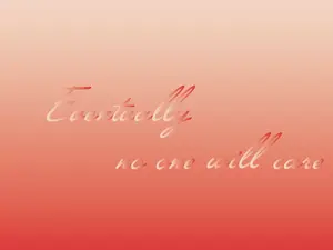 "Eventually no one will care" Procrastionational Quote Gradient Print