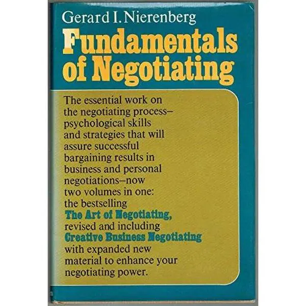 USED Book - Fundamentals of Negotiating 2 volumes in 1 The Art of Negotiating revised and including Creative Business Negotiating with expaned new material to enhance your negotiating power by Gerard I. Nierenberg (Hardcover) - english