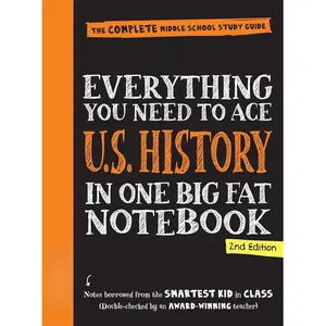 Everything You Need to Ace U.S. History in One Big Fat Notebook, 2nd Edition: The Complete Middle School Study Guide (Big Fat Notebooks)