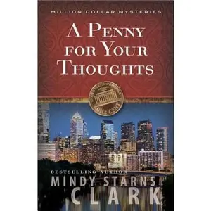 USED-A Penny for Your Thoughts (Volume 1) (The Million Dollar Mysteries) by Mindy Starns Clark (Paperback)
