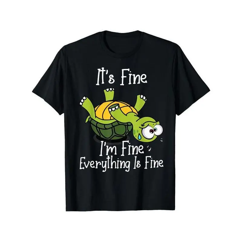"It's Fine, I'm Fine, Everything Is Fine" Turtle Graphic Tee – Funny Mental Health T-Shirt, 100% Cotton, Soft Black Short Sleeve, Gift for Family & Friends