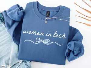 Women in Tech Sweatshirt Gift, Tech Women Crewneck, Software Engineer, Programmer Shirt, Women in STEM Grad Gift Apparel