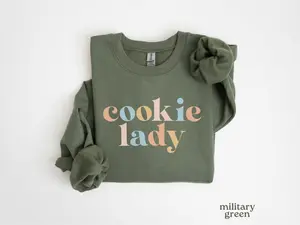 Cookie Lady Sweatshirt, Baking Sweatshirt, Cookies Sweatshirt, Baking Shirt, Baker Gift, Gifts for Bakers, Cookie Lover Gift, Baker Mom