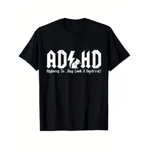 Adult ADHD Inspired Cotton T-shirt with "Highway To Hey Look A Squirrel" Print Casual Crew Neck Tee Regular Fit Medium Stretch Perfect for Summer