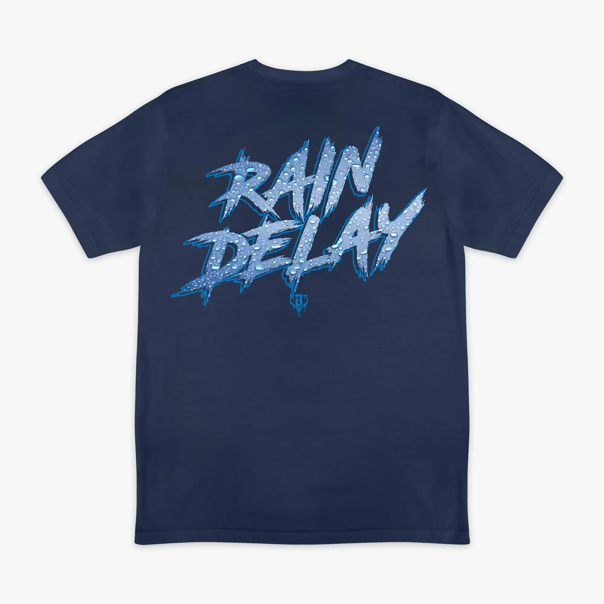 Rain Delay Tee Rain Delay Tee
