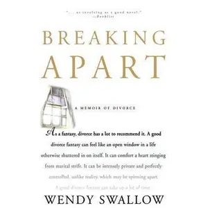 USED-Breaking Apart: A Memoir of Divorce by Swallow, Wendy (Paperback)