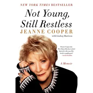 Not Young, Still Restless: A Memoir by Jeanne Cooper [Paperback Book]