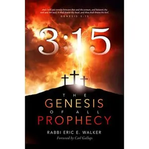 USED-3: 15: The Genesis of All Prophecy by Walker, Rabbi Eric E. (Paperback)