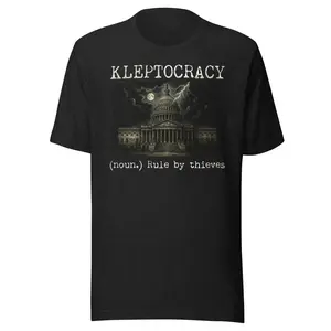 Kleptocracy Rule By Thieves Shirt