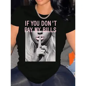 If You Don'T Pay My Bill T-Shirt For Women Casual Short Sleeve Tee 1 Pcs 100% Heavy Cotton - Comfortable Crew Neck, Soft Adorable Tees Tops