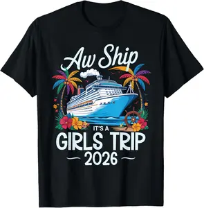 100% Cotton Aw Ship It's A Girls Trip 2026 Matching Cruise Trip Vacation T-Shirt