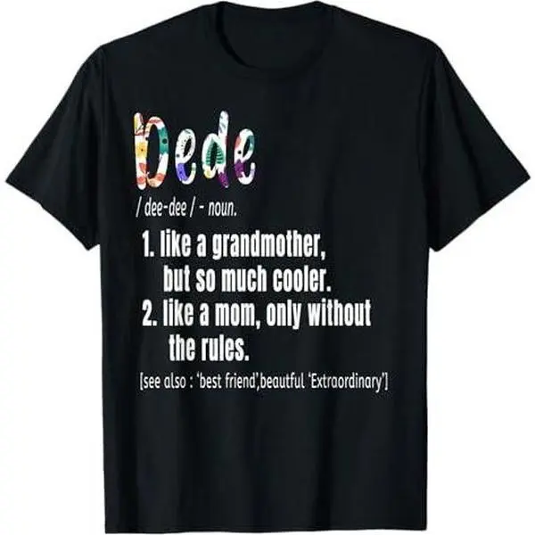 Dede Definition Mother's Day & Birthday gift Grandmother T-Shirt