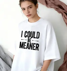 Women's Unisex Cotton Round Neck T-Shirt - Menswear, Streetwear "I Could Be Meaner" Slogan Graphic Top, Casual Fashion Statement Piece, Holiday Gift Idea summerwins