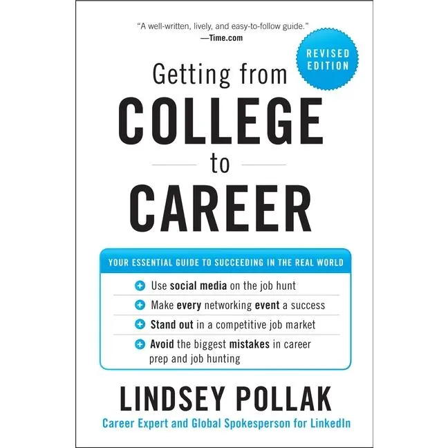 Getting from College to Career Rev Ed: Your Essential Guide to Succeeding in the Real World by Lindsey Pollak [Paperback Book]