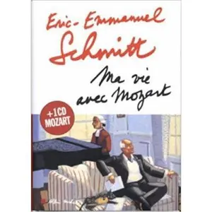 USED Book - Ma Vie Avec Mozart by Schmitt, Eric-Emmanuel (Paperback) - french