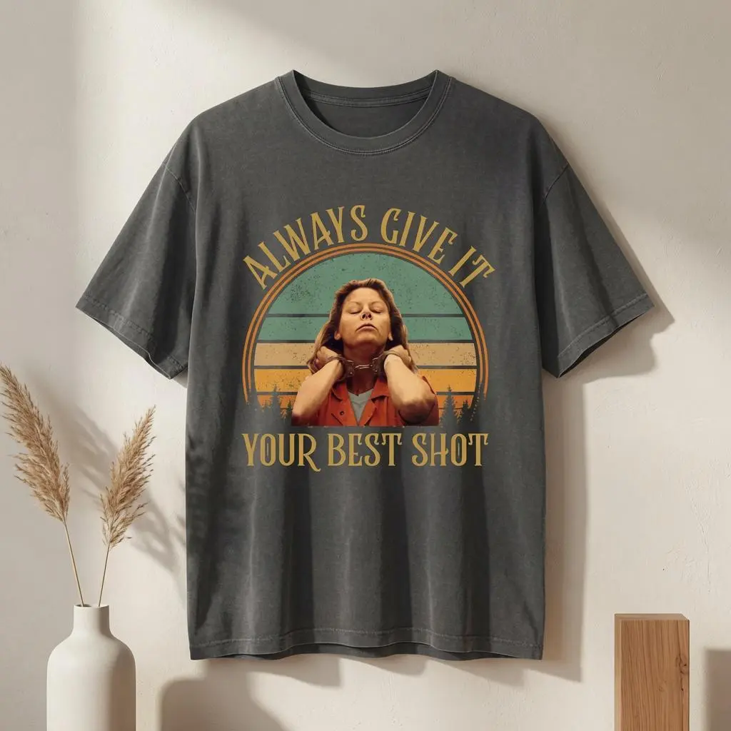 Aileen Wuornos True Crime Always Give Your Best Shot Shirt, Pittman T-Shirt, Serial Killer TShirt, Gift Tee For You And Friends