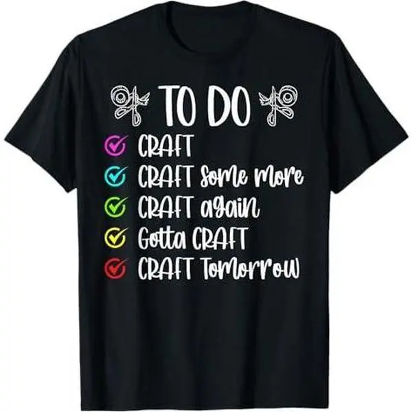 To Do Crafting Crafter Craft Funny Crafting T-Shirt