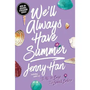 We'll Always Have Summer (The Summer I Turned Pretty) by Jenny Han