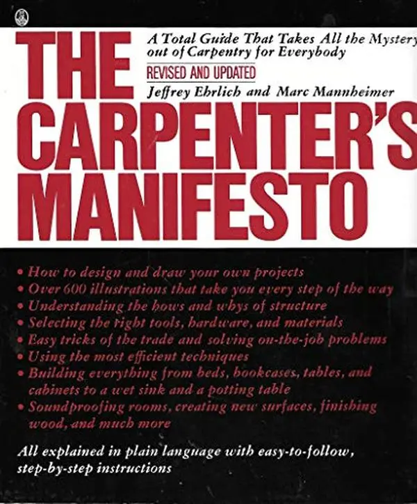 USED Book - The Carpenter's Manifesto: A Total Guide That Takes All the Mystery Out of Carpentry for Everybody by Jeffrey Ehrlich (Paperback) - english