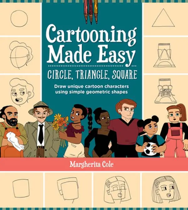 Used Cartooning Tutorial Book for Beginning Artists - "Cartooning Made Easy: Circle, Triangle, Square: Draw Unique Cute Cartoon Characters Using Simple Geometric Shapes" by Margherita Cole (English Paperback)