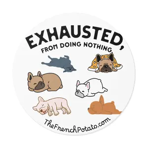 Exhausted Frenchie Poses Sticker Adorable Round Vinyl Decal with Eco-Solvent Ink & UV Protection for Laptops & Water Bottles