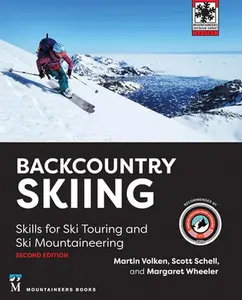 Backcountry Skiing: Skills for Ski Touring and Ski Mountaineering -- Martin Volken, Paperback