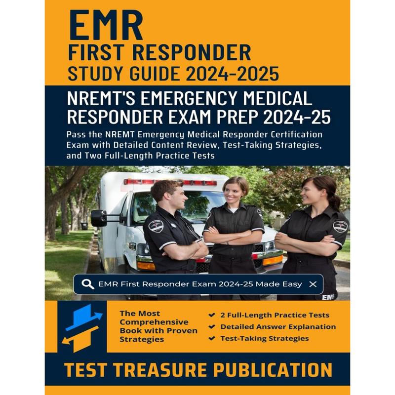 EMR First Responder Exam Study Guide 2024–2025: Pass the NREMT Emergency Medical Responder ...