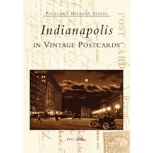Indianapolis in Vintage Postcards
