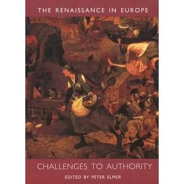 USED-Challenges to Authority: The Renaissance in Europe: A Cultural Enquiry, Volume 3 (Renaissance in Europe series) by P Elmer (Hardcover)