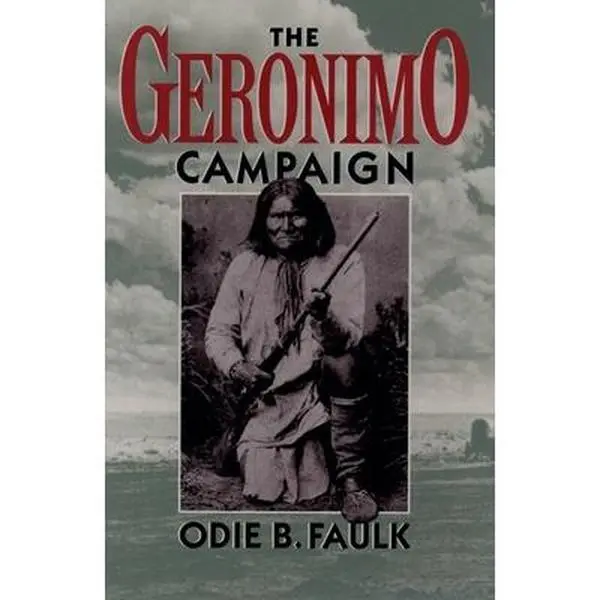USED-The Geronimo Campaign by Faulk, Odie B. (Paperback)