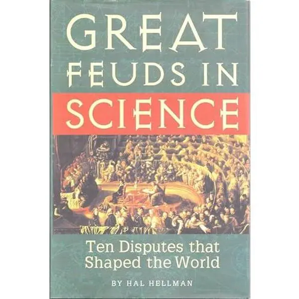 USED-Great Feuds in Science: Ten Disputes That Shaped the World by hal-hellman (Hardcover)