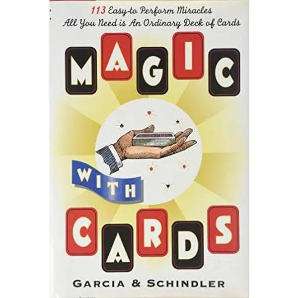 USED-Magic with Cards: 113 Easy-to-Perform Miracles with an Ordinary Deck of Cards by Frank Garcia (Hardcover)