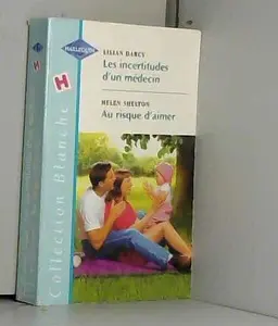 USED-Les Incertitudes d'un médecin - Au risque d'aimer by Darcy Lillian Helen Shelton (Unknown)