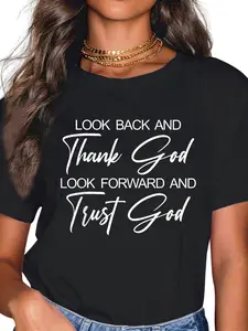 100% Cotton Look Back And Thank God Look Forward And Trust God T-Shirt
