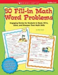 USED-50 Fill-in Math Word Problems: Grades 2-3: 50 Engaging Stories for Students to Read, Fill In, Solve, and Sharpen Their Math Skills by Bob Krech (Paperback)