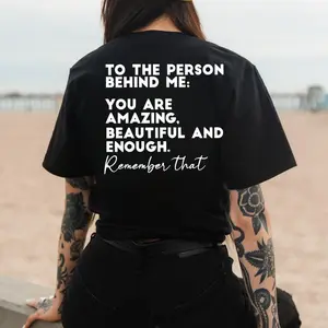 To The Person Behind Me You Are Amazing Shirt – Positive Affirmation Unisex T-Shirt, Kindness Message Tee, Mental Health Support Gift