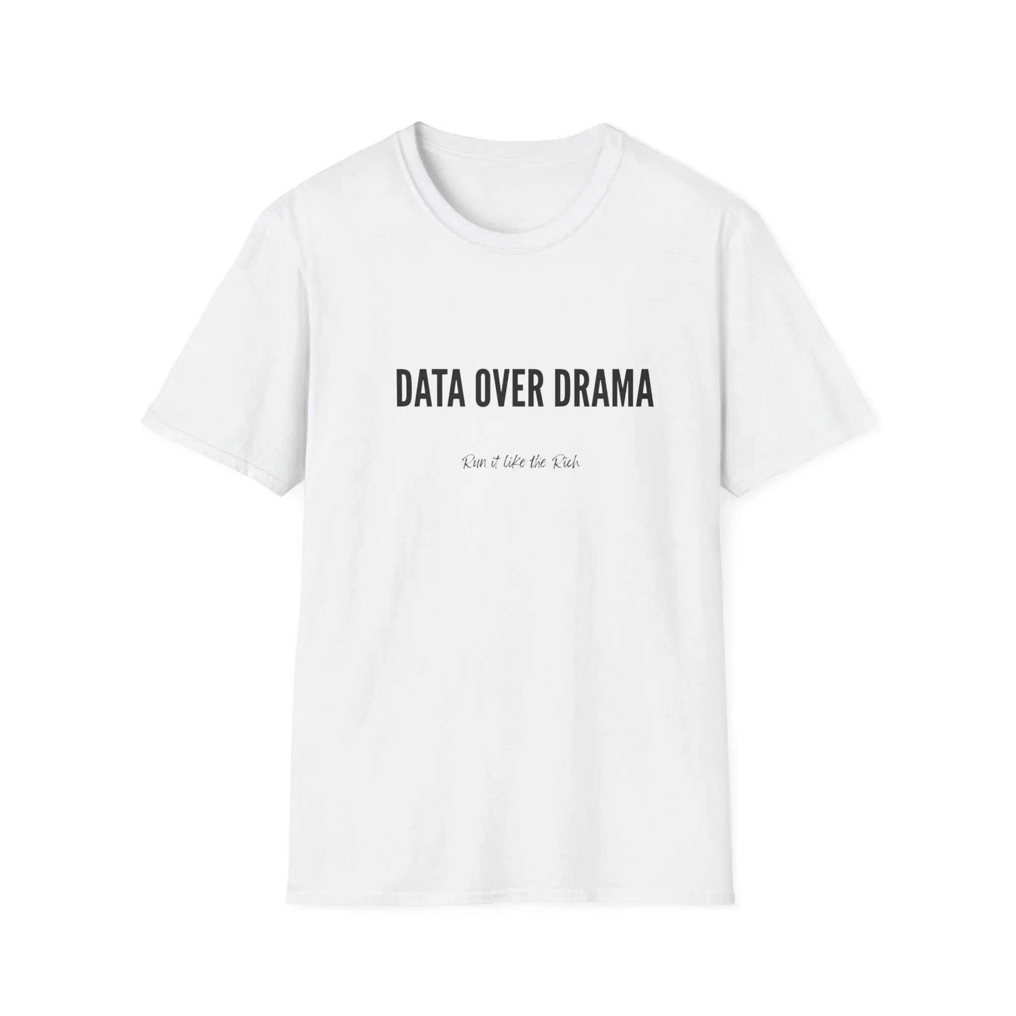 "Data Over Drama"— Mindset Leader T-Shirt