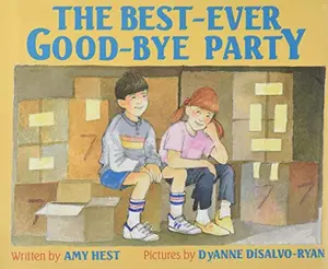 USED-The Best-Ever Good-Bye Party by Hest, Amy (Hardcover)