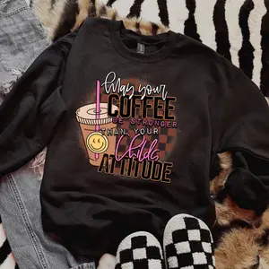 Coffee Stronger Than Your Childs Attitude Sweatshirt, Crewneck Sweatshirt cowgirl outfits clothes, western clothing, western outfit women tops, country concert outfits shirt Sweatshirt hoodie