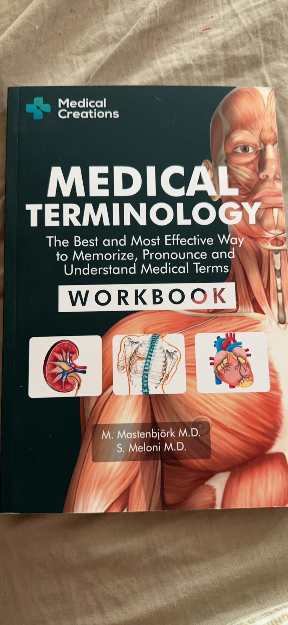Medical Terminology: The Best and Most Effective Way to Memorize, Pronounce and Understand Medical Terms: Workbook
