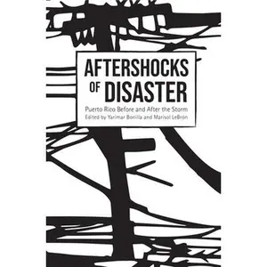 USED-Aftershocks of Disaster: Puerto Rico Before and After the Storm (Paperback)