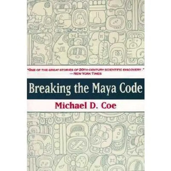 USED-Breaking the Maya Code by Michael D. Coe (Paperback)