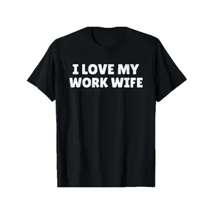 Men's Funny "I Love My Work Wife" Slogan T-Shirt - Soft Cotton Retro Graphic Tee with Coworker Humor, Unisex Casual Work Gift for Male & Female Coworkers, Work Tshirt, Work T Shirt, Coworker T Shirt, Customer Tshirt, Customer T Shirt, Retirement Shirts, T