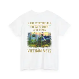 Vietnam Veteran T-Shirt – Not Everyone in the 60’s Wore Love Beads - Patriotic Military Tribute Tee