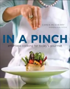 USED-In a Pinch: Effortless Cooking for Today's Gourmet by McSherry, Caren (Paperback)